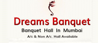 Dreams Banquet Hall in Mumbai - Best rated Ac / Non Ac Banquet Hall in Bhandup, Mumbai (India)